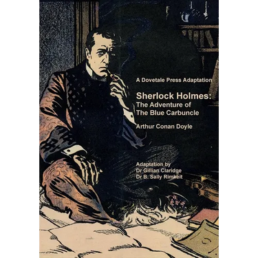 A Dovetale Press Adaptation of Sherlock Holmes: The Adventure of The Blue Carbuncle by Arthur Conan Doyle