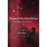 Beyond the Horse's Eye -- A Fantasy Out of Time