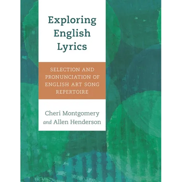 Exploring English Lyrics: Selection and Pronunciation of English Art Song Repertoire