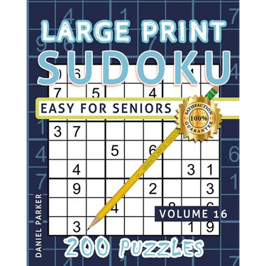 Large Print Easy Sudoku Puzzle Book For Seniors: 200 Sudoku Puzzles For Adults; Volume 16