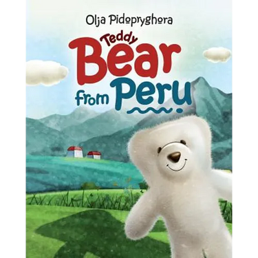 Teddy Bear from Peru: (Bedtime story about a white Teddy Bear, Picture Books, Preschool Books, Ages 3-7, Baby Books, Kids Book)