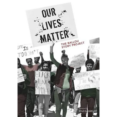 Our Lives Matter: The Ballou Story Project