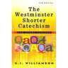 The Westminster Shorter Catechism: For Study Classes