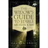 The Widow's Guide to Edible Mushrooms