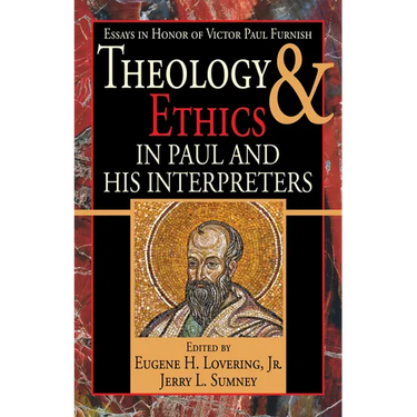 Theology and Ethics in Paul and His Interpreters