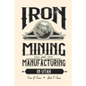 Iron Mining and Manufacturing in Utah: A History