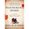 Wandering Home: A Long Walk Across America's Most Hopeful Landscape