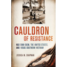 Cauldron of Resistance: Ngo Dinh Diem, the United States, and 1950s Southern Vietnam