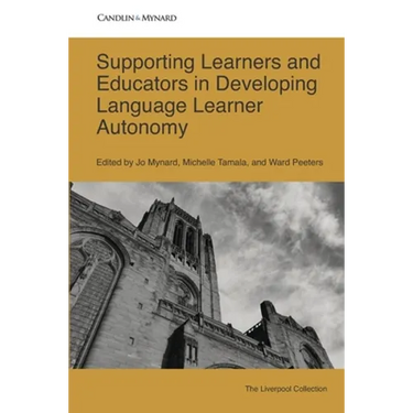 Supporting Learners and Educators in Developing Language Learner Autonomy