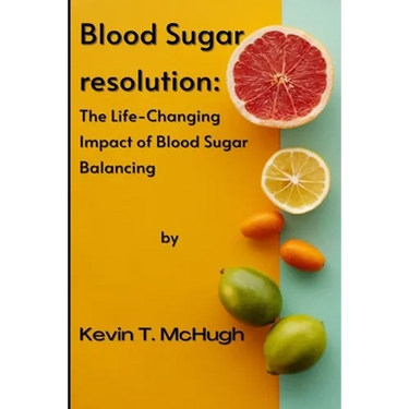 Blood sugar resolution: The Life-Changing Impact of Blood Sugar Balancing