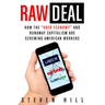Raw Deal: How the Uber Economy and Runaway Capitalism Are Screwing American Workers