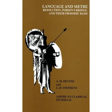 Language and Metre: Resolution, Porson's Bridge, and Their Prosodic Basis