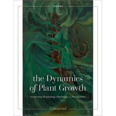 The Dynamics of Plant Growth: Integrating Morphology, Physiology, and Development