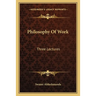 Philosophy Of Work: Three Lectures