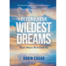Beyond Your Wildest Dreams: That's Where We'll Find You