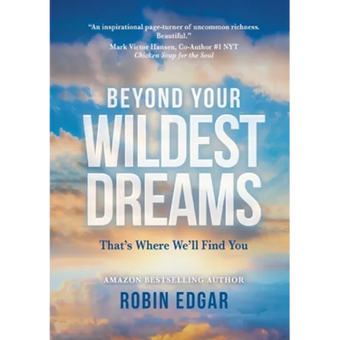 Beyond Your Wildest Dreams: That's Where We'll Find You