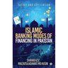 Islamic Banking Modes of Financing in Pakistan: Theory and Application