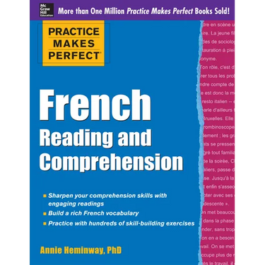 Practice Makes Perfect French Reading and Comprehension