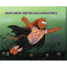 Meow Meow and The Halloween Trick