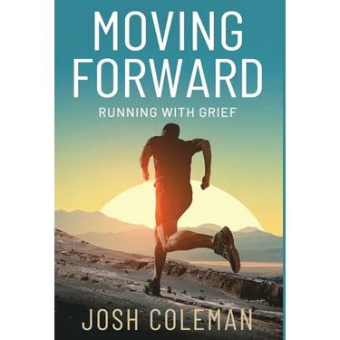 Moving Forward: Running With Grief