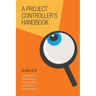 A Project Controller's Handbook: Insights from Twenty Years of Accounting in Project Environments
