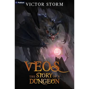 Veos, the Story of a Dungeon: A Dungeon-Core Litrpg