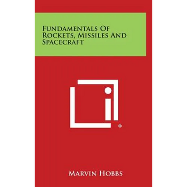 Fundamentals Of Rockets, Missiles And Spacecraft
