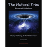 The Natural Trim: Advanced Guidelines: Healing Pathology in the 4th Dimension