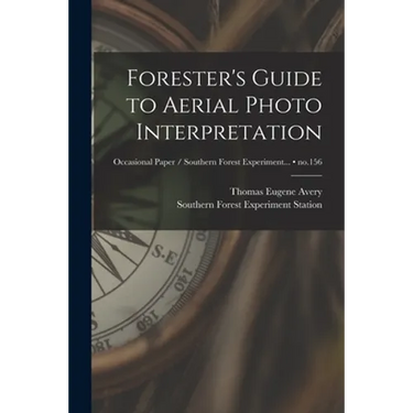 Forester's Guide to Aerial Photo Interpretation; no.156