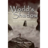 World's Shadow: Book 1 of The Quietus of Fate