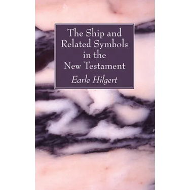The Ship and Related Symbols in the New Testament