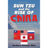 Sun Tzu and the Rise of China: Why Taiwan Is Being Forced Back to the Mainland, the Fall of Hong Kong and Other Collected Essays