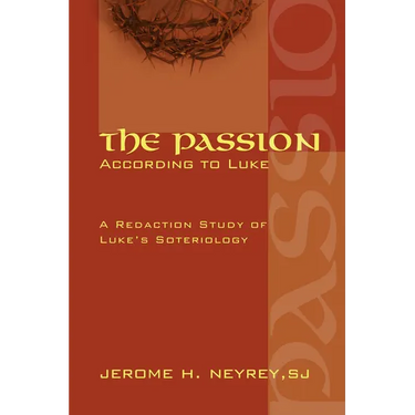 The Passion According to Luke