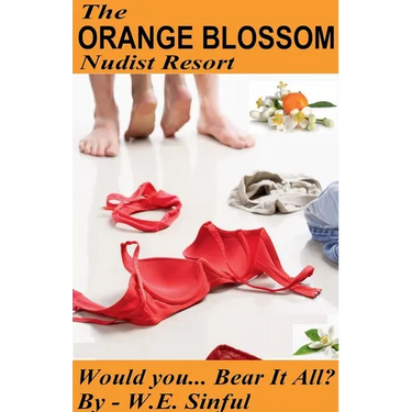 The Orange Blossom Nudist Resort - Would You Bear It All?