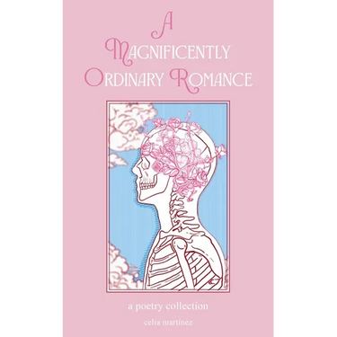 A Magnificently Ordinary Romance: A Poetry Collection