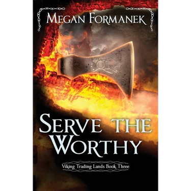 Serve the Worthy: Viking Trading Lands Book Three