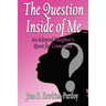 The Question Inside of Me: An Adopted Daughter's Quest for Connection