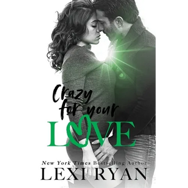 Crazy For Your Love