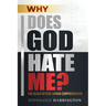 Why Does God Hate Me?: The Reach Beyond Human Comprehension