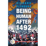 Being Human After 1492