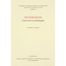 Victor Hugo: A Select and Critical Bibliography