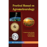 Practical Manual on Agrometeorology