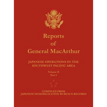 Reports of General MacArthur: Japanese Operations in the Southwest Pacific Area. Volume 2, Part 1