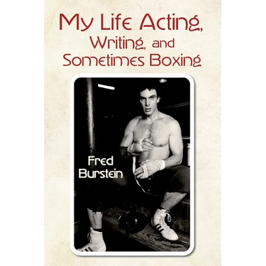 My Life Acting Writing and Sometimes Boxing