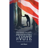 Wayward Patriot: Preserving the Vote
