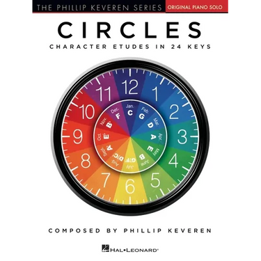 Circles - Character Etudes in 24 Keys Phillip Keveren Piano Solo Songbook Classical and Educational Piano Etudes for Intermediate Players Hal Leonard