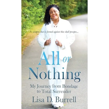 All or Nothing: My Journey from Bondage to Total Surrender