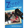 Zorro and Me: Adventures with a Masked Man and a Sword