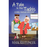 A Pain in the Tuchis, a Mrs. Kaplan Mystery