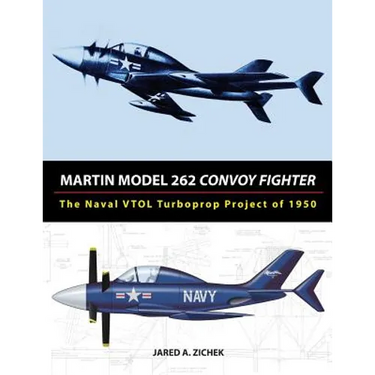 Martin Model 262 Convoy Fighter: The Naval VTOL Turboprop Project of 1950